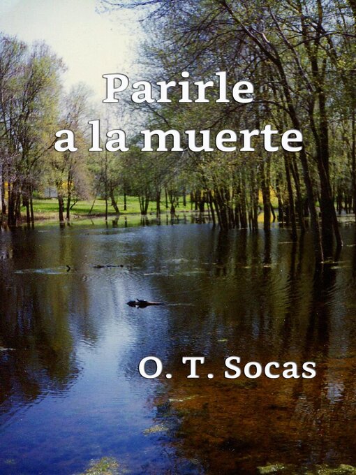 Title details for Parirle a la muerte by O. T. Socas - Available
